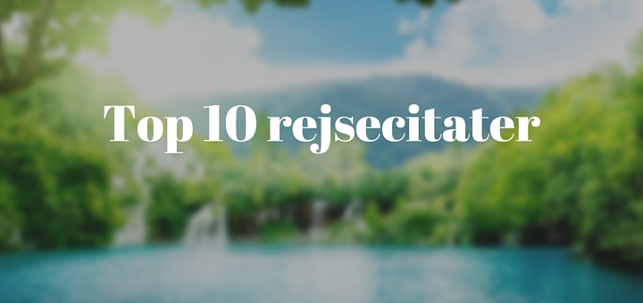 Top 10 rejsecitater (2)